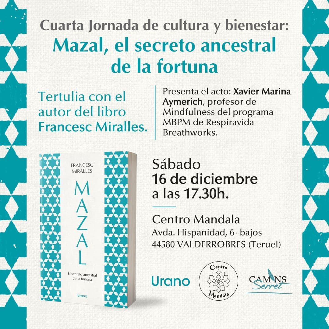 CUARTA JORNADA DE CULTURA Y BIENESTRAR: MAZAL, EL SECRETO ANCESTRAL DE LA FORTUNA EN EL CENTRO MANDALA VALDERROBRES