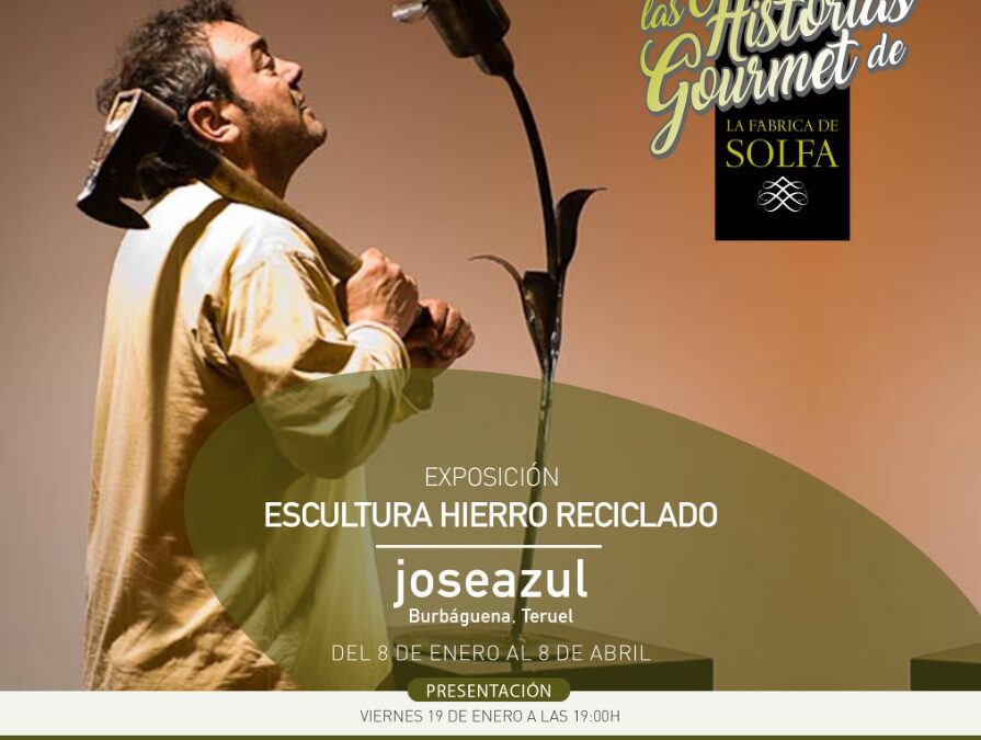 EXPOSICIÓN: ESCULTURA DE HIERRO RECICLADO DE JOSE AZUL EN EL HOTEL LA FÁBRICA DE SOLFA.